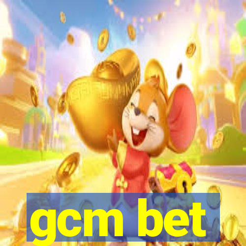 gcm bet